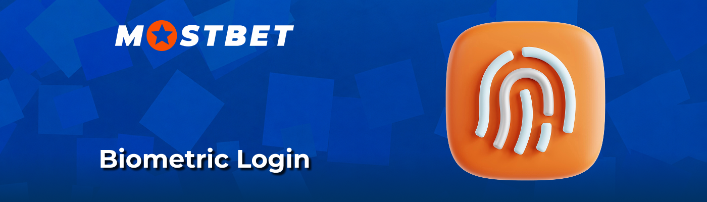 Biometric fingerprint login option for Mostbet App