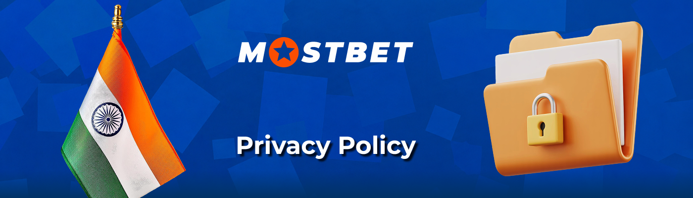 Privacy Policy of the Mostbet India Website