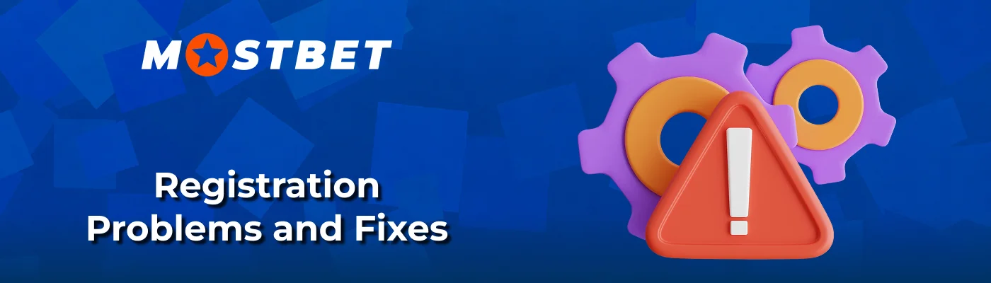 Troubleshooting signup issues and errors on Mostbet India